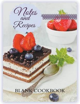 Notes and Recipes: Blank Cookbook: Berry Coffee Cake Cover Design (Jumbo Size)