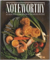 Noteworthy: A Collection of Recipes from the Ravinia Festival