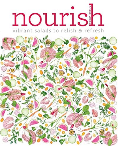 Nourish: Vibrant salads to relish & refresh