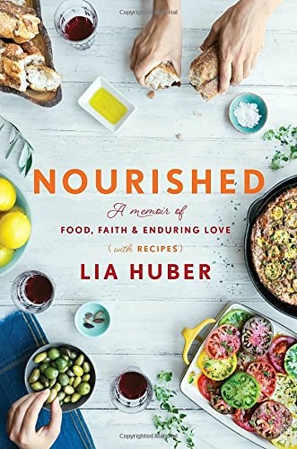 Nourished: A Memoir of Food, Faith, and Enduring Love (with Recipes)