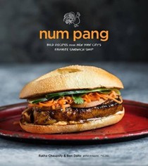 Num Pang: Bold Recipes from New York City's Favorite Sandwich Shop