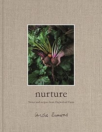 Nurture:  Notes and Recipes from Daylesford Farm