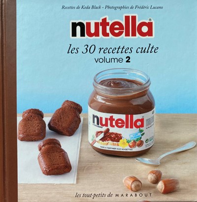Nutella: Les 30 recettes culte - volume 2