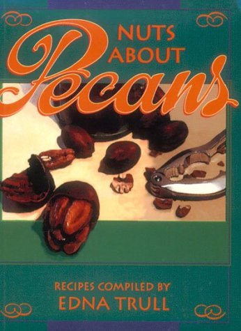 Nuts about Pecans: Recipes