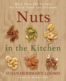 Nuts in the Kitchen: More Than 100 Recipes for Every Taste and Occasion