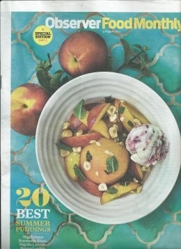 Observer Food Monthly Magazine, August 4, 2013: Special Edition: 20 Best Summer Puddings