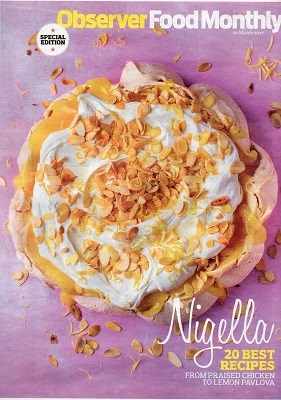 Observer Food Monthly Magazine, March 26, 2017: Special Edition: 20 Best Nigella Recipes