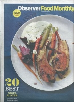 Observer Food Monthly Magazine, November 3, 2013: Special Edition, Part 2: 20 Best Nigel Slater Recipes