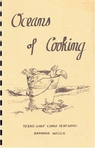 Oceans of Cooking: Texas Gulf Coast Seafood