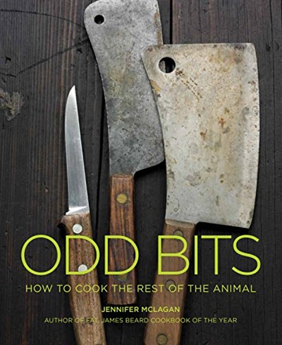 Odd Bits: How to Cook the Rest of the Animal
