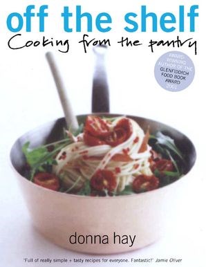 Off the Shelf: Cooking from the Pantry