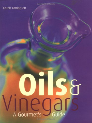 Oils & Vinegars: Gourmet Guide