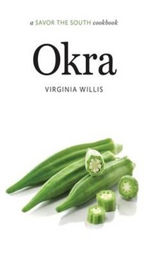 Okra: A Savor the South® Cookbook