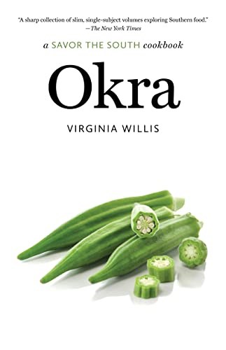 Okra: A Savor the South® Cookbook