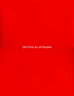 Old Food / Favourite Foods / Favorite Foods: New Ways with Old Favourites