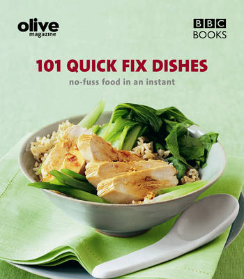 Olive: 101 Quick-fix Dishes
