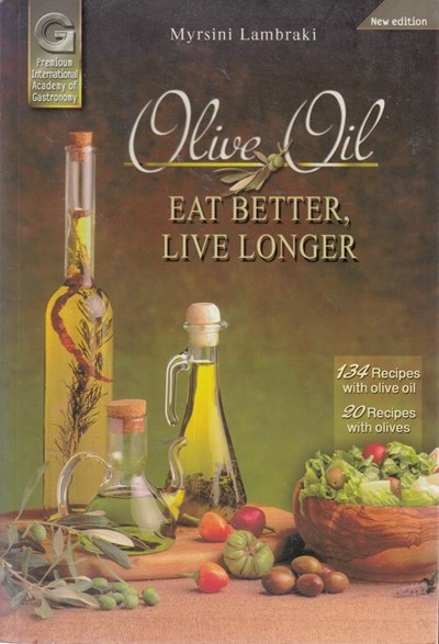 Olive Oil: Eat Better Live Longer