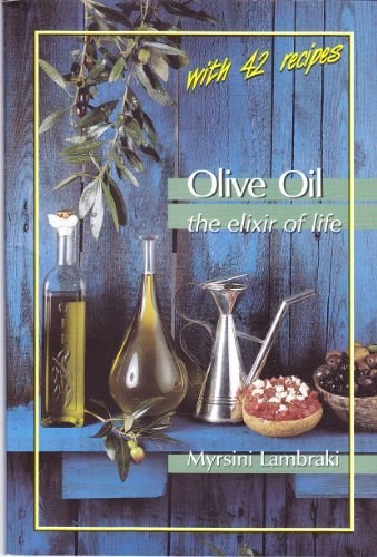 Olive Oil: The Elixir of Life