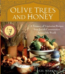 Olive Trees and Honey: A Treasury of Vegetarian Recipes from Jewish Communities Around the World