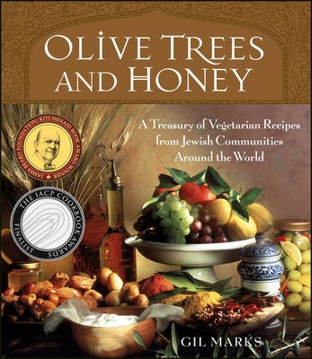 Olive Trees and Honey: A Treasury of Vegetarian Recipes from Jewish Communities Around the World