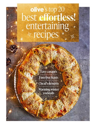 Olive's Top 20 Best Effortless Entertaining Recipes 2023