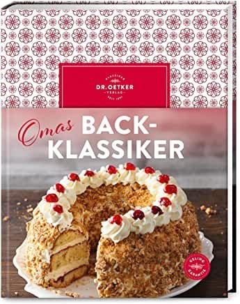 Omas Backklassiker: Die schönsten Rezepte aus Kindertagen