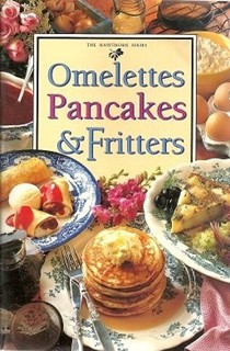 Omelettes, Pancakes & Fritters (Hawthorn Mini Series)