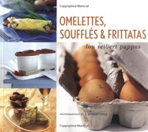 Omelettes, Souffles & Frittatas