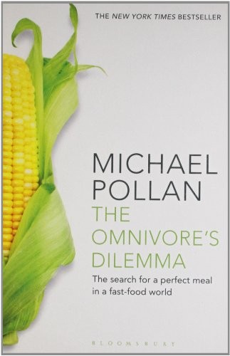 Omnivore's Dilemma: The Search for a Perfect Meal in a Fast-Food World