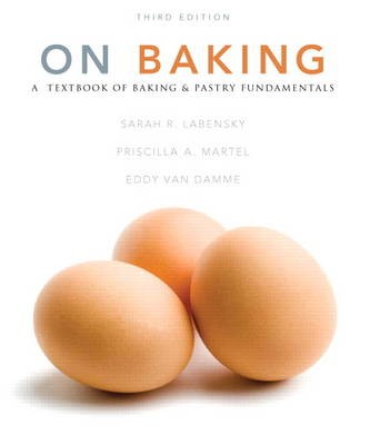 On Baking: A Textbook of Baking and Pastry Fundamentals, 3rd Edition