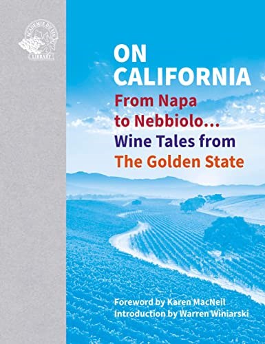 On California: From Napa to Nebbiolo… Wine Tales from the Golden State