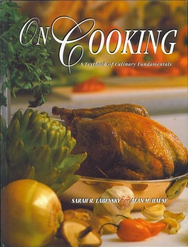 On Cooking (A Textbook of Culinary Fundamentals)