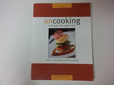On Cooking (Techniques From Expert Chefs) (Volume 1 Custom Edition)