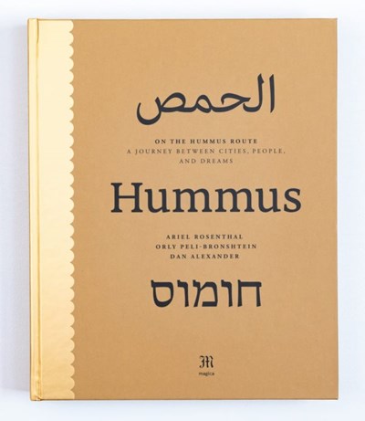 On the Hummus Route: A Journey Between Cities, People, and Dreams