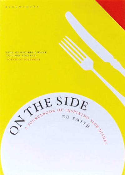 On the Side: A Sourcebook of Inspiring Side Dishes
