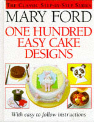 One Hundred Easy Cake Designs