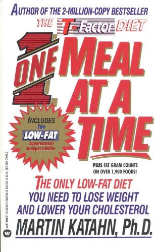One Meal at a Time: The Only Low Fat Diet You Need to Lose Weight and Lower Your Cholesterol