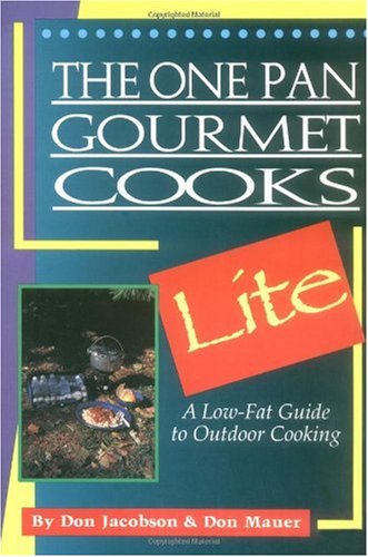 One Pan Gourmet Cooks Lite: Low-Fat Guide to Outdoor Cooking