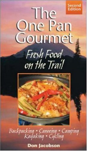 One Pan Gourmet: Fresh Food on the Trail