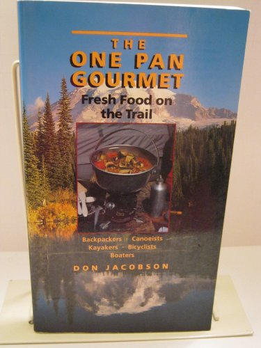 One-pan Gourmet: Fresh Food on the Trail