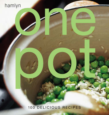 One Pot: 100 Delicious Recipes