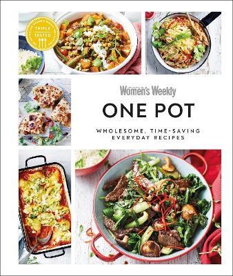 One Pot: Wholesome, Time-saving Everyday Recipes