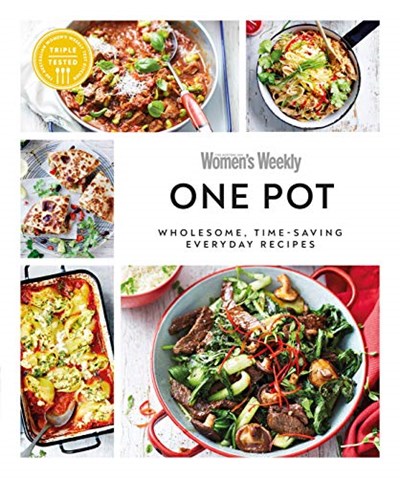One Pot: Wholesome, Time-Saving Everyday Recipes
