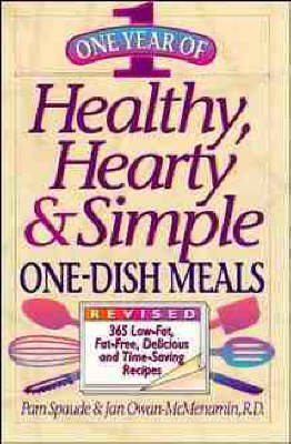 One Year of Healthy, Hearty and Simple One Dish ME Meals - 365 Low-Fat, Fat-Free, Delicious & Time Saving Recipes: 365 Low-Fat, Fat-Free, Delicious and Time-Saving Recipes