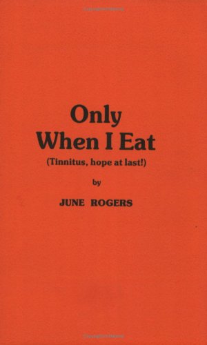 Only When I Eat: Tinnitus - Hope at Last