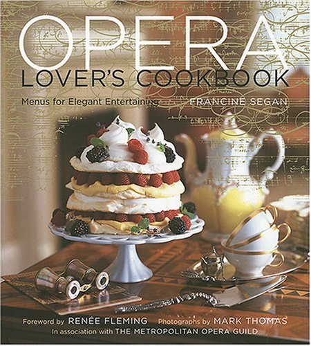 Opera Lover's Cookbook: Menus for Elegant Entertaining