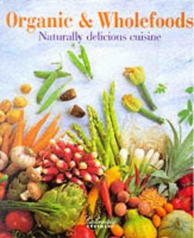 Organic & Wholefoods (Culinaria series)