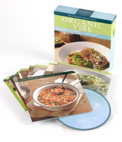 Organic Vibe: Seasonal Vegetarian Recipes, Cooking with Cool Jazz
