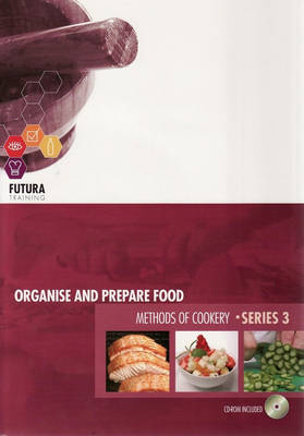 Organise and Prepare Food and Methods of Cookery