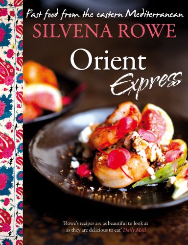 Orient Express: Fast Food from the Eastern Mediterranean
